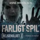 Rejseholdet 3: Farligt spil