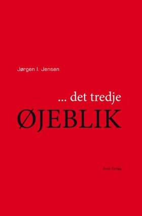 - det tredje øjeblik af Jørgen I. Jensen