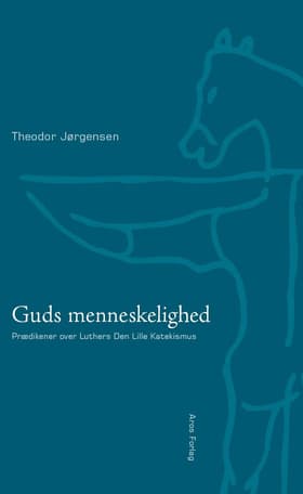 Guds menneskelighed af Theodor Jørgensen