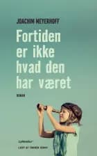 Fortiden er ikke hvad den har været