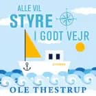 Alle vil styre i godt vejr