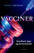 Vacciner: sandhed, løgn og kontroverser