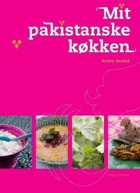 Mit pakistanske køkken af Rushy Rashid