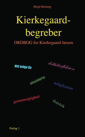 Kierkegaard-begreber af Birgit Bertung
