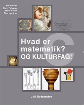 Hvad er matematik? og kulturfag! (C) af Bjørn Felsager