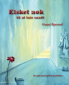 Elsket nok til at tale sandt af Gunni Bjørsted