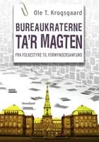 Bureaukraterne ta´r magten
