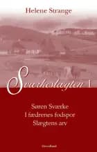 Sværkeslægten Søren Sværke I fædrenes fodspor Slægtens arv