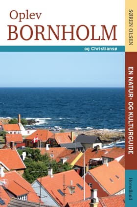 Oplev Bornholm og Christiansø af Søren Olesen