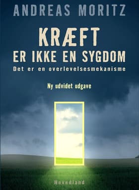 Kræft er ikke nogen sygdom! af Andreas Moritz