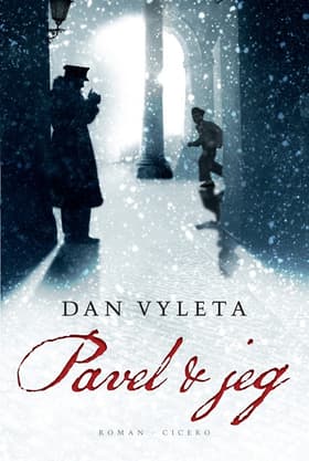 Pavel & jeg af Dan Vyleta