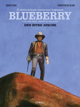 Blueberry: Den bitre apache - Et ekstraordinært eventyr af Joann Sfar