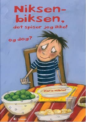 Niksenbiksen, det spiser jeg ikke! og dog? af Marie Hübner