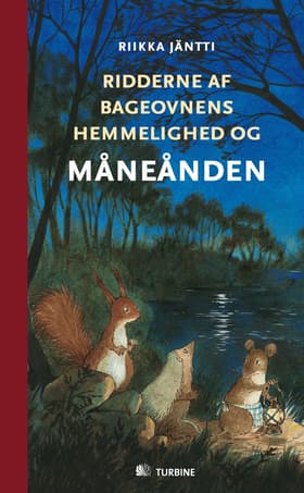 Ridderne af bageovnens hemmelighed og måneånden af Riikka Jäntti