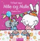 Til fest med Mille og Mulle