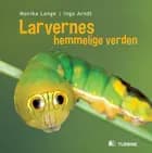 Larvernes hemmelige verden