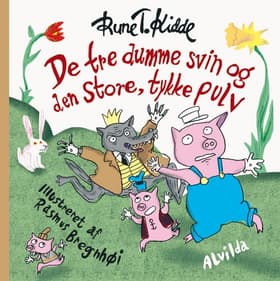 De tre dumme svin og den store, tykke pulv af Rune T. Kidde