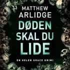 Døden skal du lide