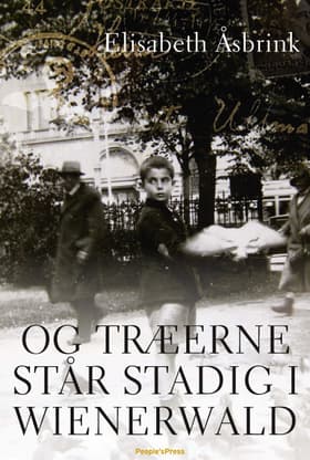 Og træerne står stadig i Wienerwald af Elisabeth Åsbrink
