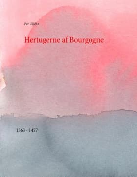 Hertugerne af Bourgogne af Per Ullidtz