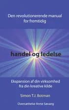 Den revolutionerende manual for fremtidig handel & ledelse