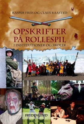 Opskrifter på rollespil i institutioner og skoler af Claus Raasted