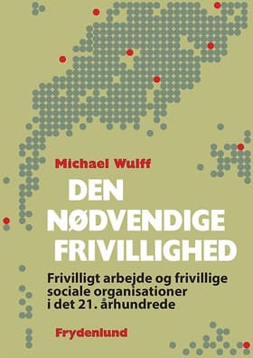 Den nødvendige frivillighed af Michael Wulff