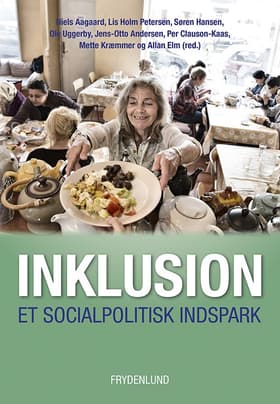 Inklusion - et socialpolitisk indspark af Søren Hansen