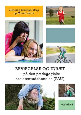 Bevægelse og idræt - på den pædagogiske assistentuddannelse (PAU) af Henning Emanuel Berg