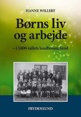 Børns liv og arbejde af Hanne Willert
