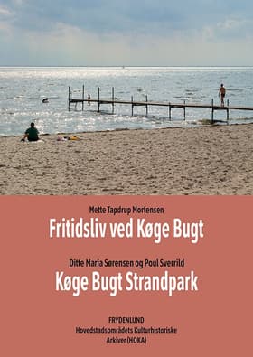 Fritidsliv ved Køge Bugt & Køge Bugt Strandpark af Mette Tapdrup Mortensen
