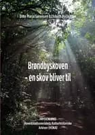 Brøndbyskoven - en skov bliver til