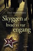Skyggen af hvad vi var engang