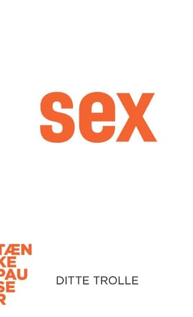 Sex af Ditte Trolle