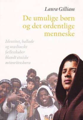 De umulige børn og det ordentlige menneske af Laura Gilliam