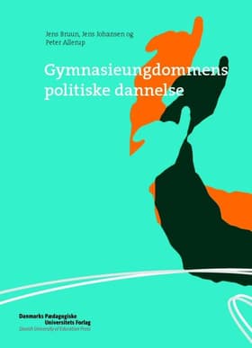 Gymnasieungdommens politiske dannelse af Jens Johansen