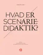 Hvad er scenariedidaktik?