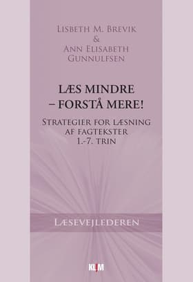 Læs mindre - forstå mere! af Ann Elisabeth Gunnulfsen