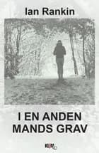 I en anden mands grav (Storskrift) I