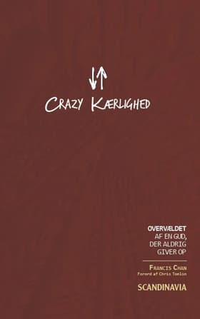 Crazy kærlighed af Francis Chan
