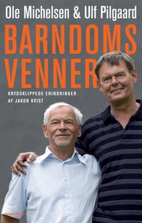Barndomsvenner af Ulf Pilgaard