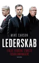 Lederskab - ifølge verdens største fodboldmanagere