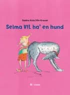 Selma vil ha' en hund