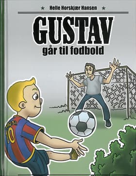 Gustav går til fodbold af Helle Horskjær Hansen