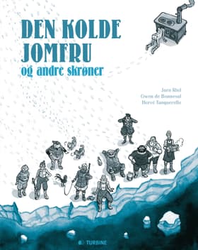 Den kolde jomfru og andre skrøner af Gwen de Bonneval (bearbejdede Jørn Riel tekster)