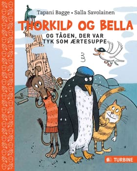 Thorkild og Bella og tågen, der var tyk som ærtesuppe af Tapani Bagge