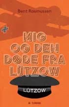 Mig og den døde fra Lützow