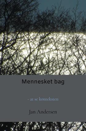 Mennesket bag af Jan Andersen