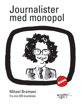 Journalister med monopol af Mikael Bramsen