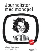 Journalister med monopol